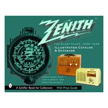 Zenith Radio, Glory Years, 1936-1945: Illustrated Catalog and Database – Martin Blankenship (EN)