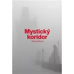Mystický koridor - Alena Ježková (2024, brožovaná)