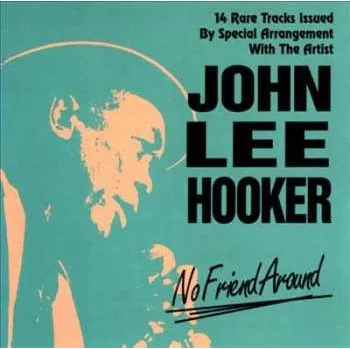 Zahraniční hudba CD John Lee Hooker: No Friend Around 2023