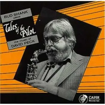 Zahraniční hudba CD Bud Shank: Tales Of The Pilot (The Music Of David Peck) 2024