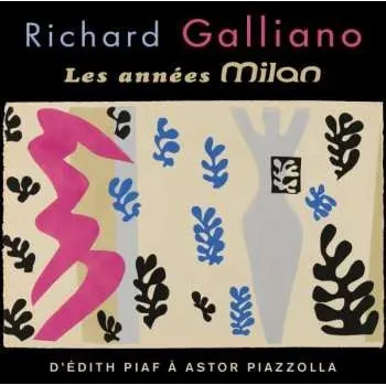 Zahraniční hudba 2CD Richard Galliano: Les Années Milan 2017