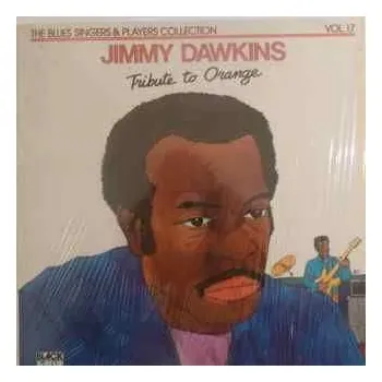 Zahraniční hudba LP Jimmy Dawkins: Tribute To Orange 2024