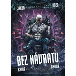 Bez návratu: Kniha druhá - Jakub Hoza…