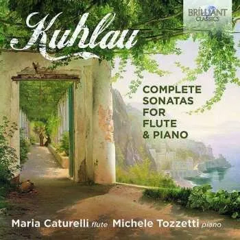 Zahraniční hudba 2CD Daniel Friedrich Rudolph Kuhlau: Complete Sonatas For Flute & Piano 2021