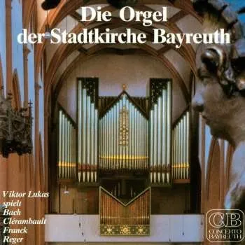 Zahraniční hudba CD Various: Die Orgel Der Stadtkirche Bayreuth 2014