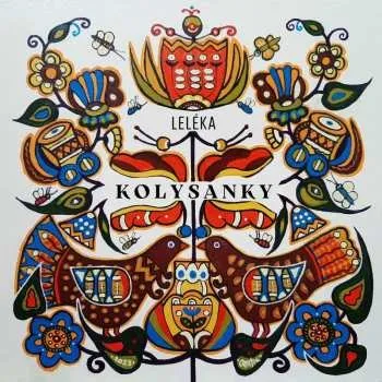 Zahraniční hudba LP Leléka: Kolysanky (180g Black Vinyl) 2025