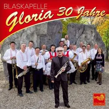 Zahraniční hudba CD Blaskapelle Gloria: 30 Jahre - Instrumental 2024