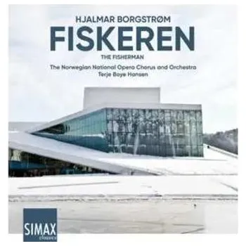 Zahraniční hudba 2CD Hjalmar Borgstrøm: Fiskeren (the Fisherman / Oper In 3 Akten) 2024