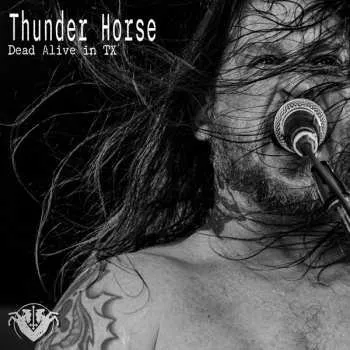 Zahraniční hudba CD Thunder Horse: Dead Alive In Tx 2024