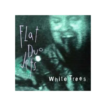 Hudba LP Flat Duo Jets: White Trees 2024