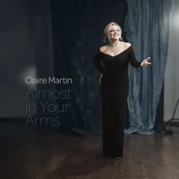 Zahraniční hudba CD Claire Martin: Almost In Your Arms 2025 Trifold Cardboard Sleeve
