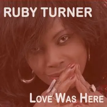 Zahraniční hudba CD Ruby Turner: Love Was Here 2020