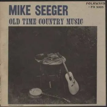 Zahraniční hudba CD Mike Seeger: Old Time Country Music 2019