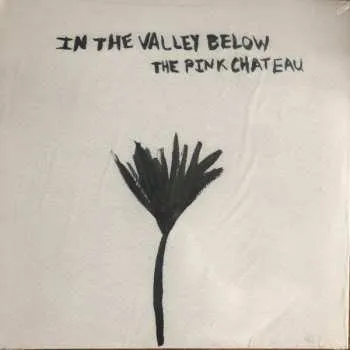 Zahraniční hudba LP In The Valley Below: The Pink Chateau 2019 Coloured White Marbled Spilled Milk Vinyl