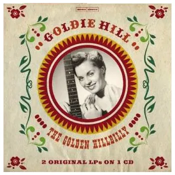 Zahraniční hudba CD Goldie Hill: The Golden Hillbilly - 2 Original LPs On 1 CD 2015