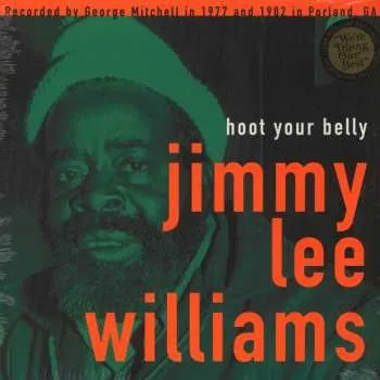 Zahraniční hudba LP Jimmy Lee Williams: Hoot Your Belly 2015
