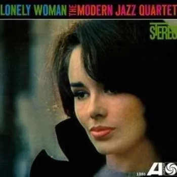 Zahraniční hudba LP The Modern Jazz Quartet: Lonely Woman LTD 2025 180g Stereo Remastered Vinyl Limited Edition