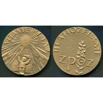 Medaile Vítame Ťa. Blahoželáme ZPOZ.