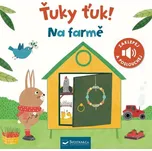 Ťuky ťuk!: Na farmě - Svojtka & Co.…