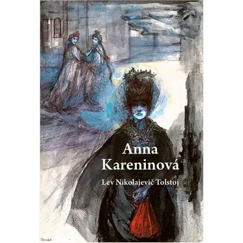 Anna Kareninová - Lev Nikolajevič…