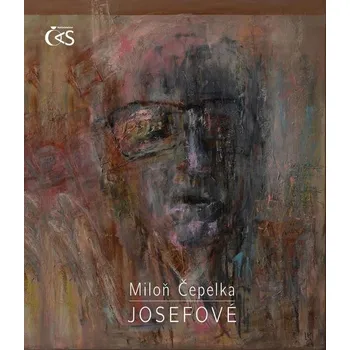 Josefové - Miloň Čepelka (2024, pevná)