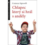 Chlapec který si hrál s anděly - Costanza Signorelli (2024, brožovaná)