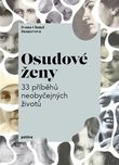 Osudové ženy: 33 příběhů neobyčejných…