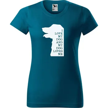 Dámské tričko DOBRÝ TRIKO Dámské tričko s potiskem I love my dog Barva: Petrolejová, Velikost: 2XL