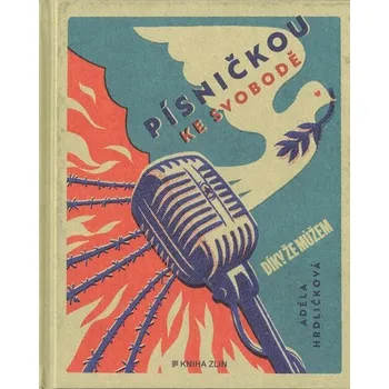 Písničkou ke svobodě - 17 písní melodická linka s akordy a texty