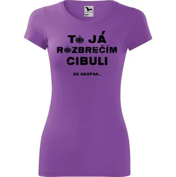 DOBRÝ TRIKO Dámské tričko Rozbrečím cibuli Velikost: L, Barva: Fialová