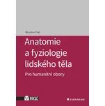 Anatomie a fyziologie lidského těla -…