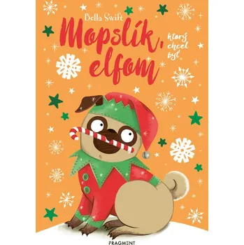 Umění Mopslík, ktorý chcel byť elfom