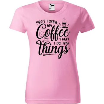 DOBRÝ TRIKO Dámské tričko s potiskem Coffee Barva: Růžová, Velikost: 2XL