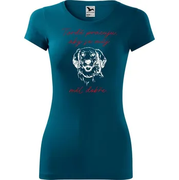 DOBRÝ TRIKO Dámské tričko Tvrdě pracuji pes Velikost: M, Barva: Petrolejová