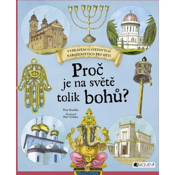 Umění Proč je na světě tolik bohů?