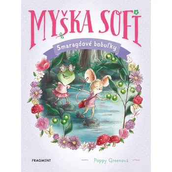 Umění Myška Sofi 2: Smaragdové bobuľky