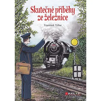 Kniha Skutečné příběhy ze železnice