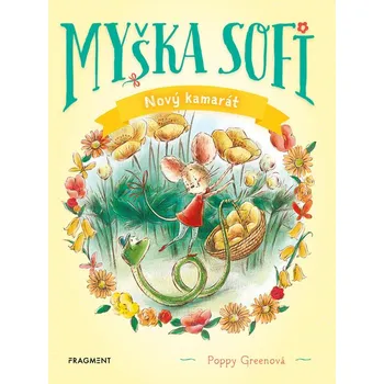 Umění Myška Sofi 1: Nový kamarát