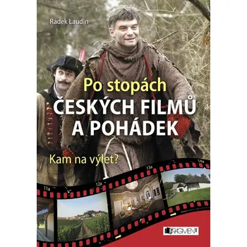 Umění Po stopách českých filmů a pohádek