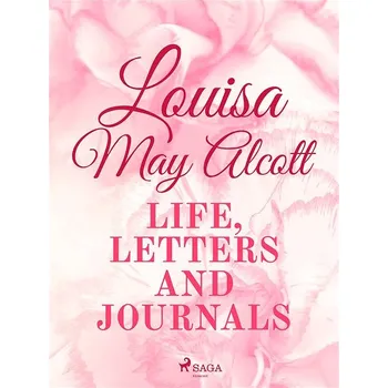 Kniha Louisa May Alcott: Life, Letters, and Journals Ekniha