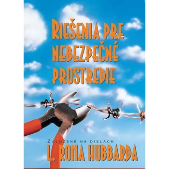 Riešenia pre nebezpečné prostredie - L. Ron Hubbard