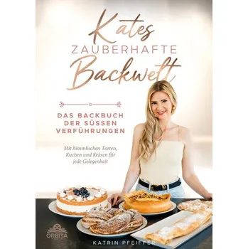 Kates Zauberhafte Backwelt - Pfeiffer, Katrin