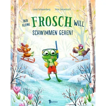 První čtění Der kleine Frosch will schwimmen gehen! - Schauenberg, Luisa