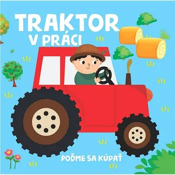 Hračka pro nejmenší Traktor v práci Kniha