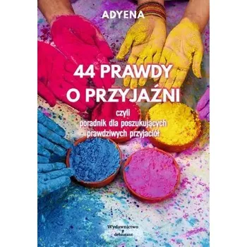 Literární biografie 44 prawdy o przyjaźni.. - Adyena