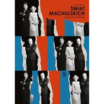 Literární biografie Świat Machulskich. Biografia rodzinna - ANNA BIMER