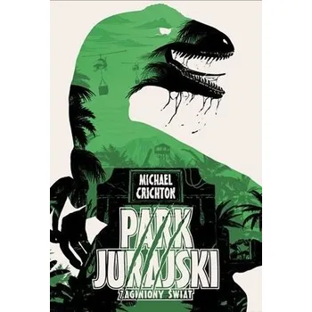 Park Jurajski Zaginiony świat TW - Michael Crichton