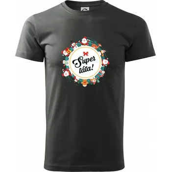 Pánské tričko Vánoce - Super táta - Klasické pánské triko vyšší gramáže - XL ( Tmavá břidlice (šedá se zeleným nádechem) )