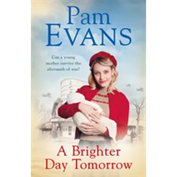 Literární biografie A Brighter Day Tomorrow - Evans, Pamela