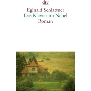 Das Klavier im Nebel - Schlattner, Eginald